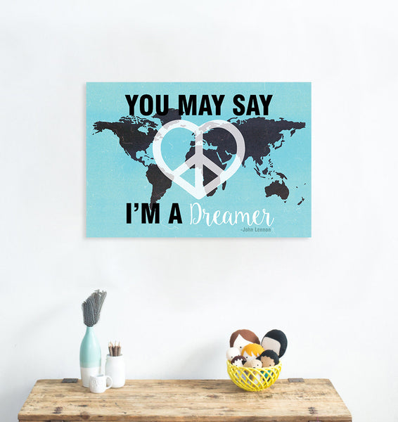You May Say I'm A Dreamer in Black, John Lennon Print, Imagine Song Print, Peace and Love