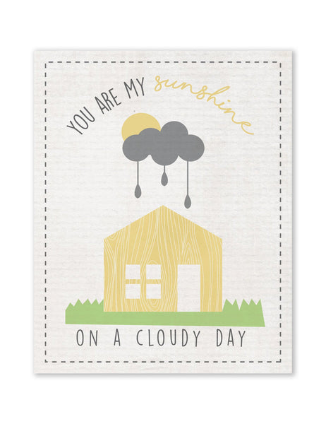 You Are My Sunshine On A Cloudy Day Little House, Canvas or Print, Inspirational Wall Decor