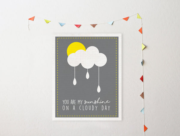 Print or Canvas, You Are My Sunshine On A Cloudy Day