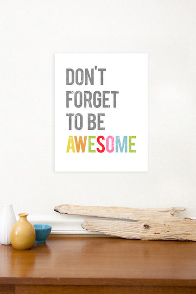 Don't Forget To Be Awesome, Canvas or Print, Inspirational, Playroom Decor