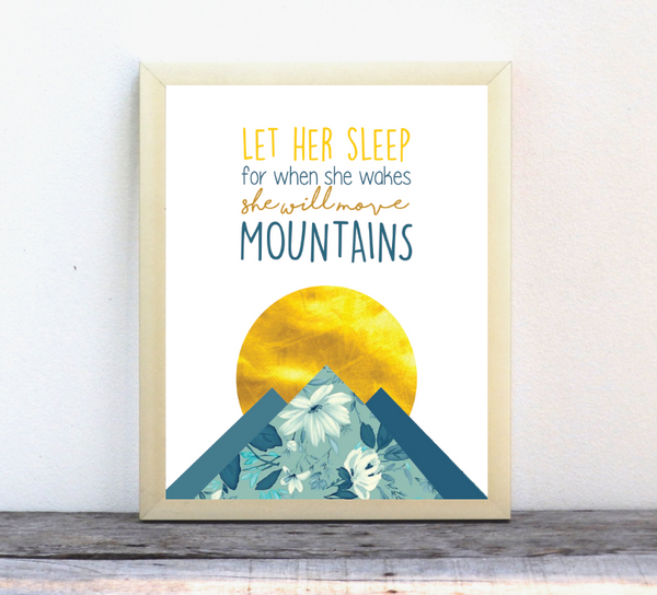 Let Her Sleep As For When She Wakes She Will Move Mountains - Green