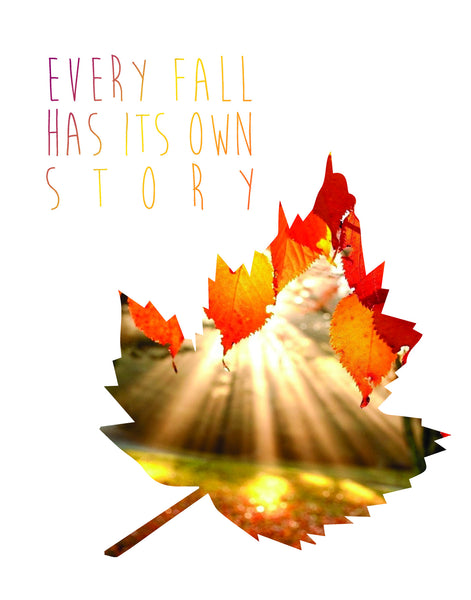 Print or Canvas, Every Fall Has It's Own Story