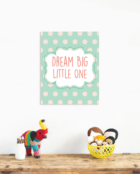 Dream Big Little One Nursery Decor Print, Baby's Room decor