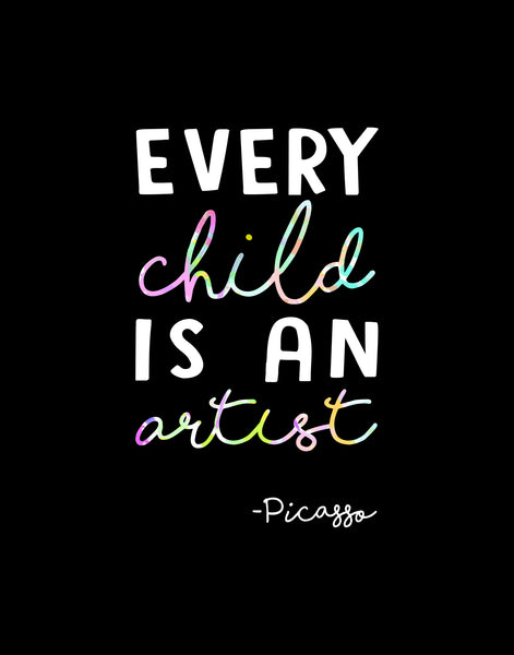 Print or Canvas, Every Child Is An Artist