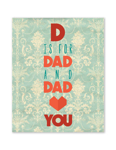 Valentine's Gift for Dad, D Is For Dad And Dad Loves You in Green, Canvas or Print