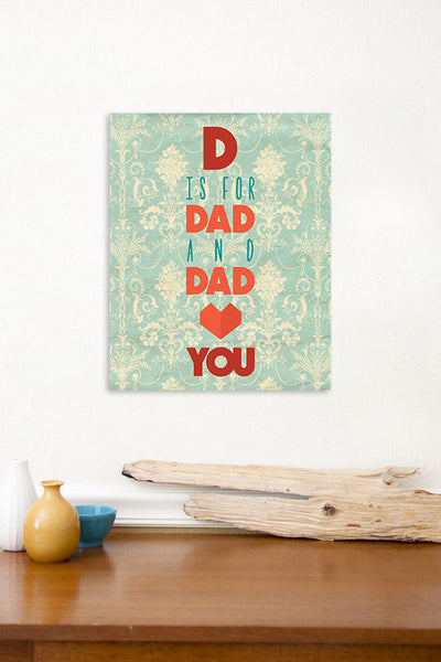 Valentine's Gift for Dad, D Is For Dad And Dad Loves You in Green, Canvas or Print