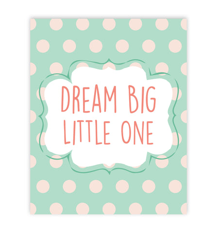 Canvas or Print, Dream Big Little One - Polka Dots