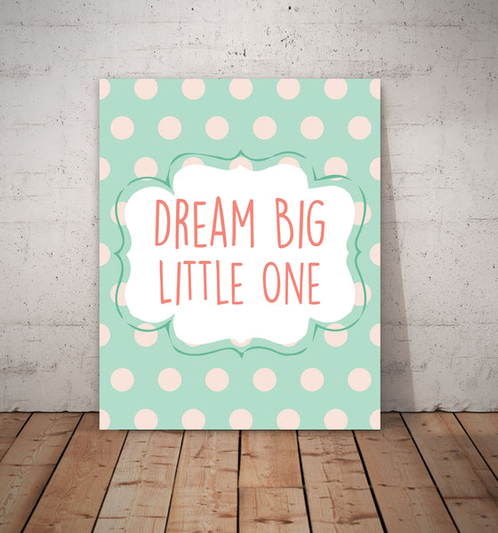 Canvas or Print, Dream Big Little One - Polka Dots