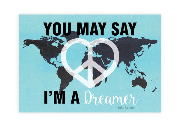 You May Say I'm A Dreamer in Black, John Lennon Print, Imagine Song Print, Peace and Love