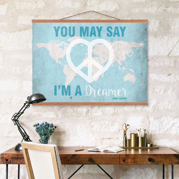 You May Say I'm A Dreamer Map, John Lennon Print, Imagine Song Print, Peace and Love