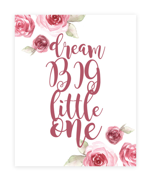 Dream Big Little One Flowers in Pink, Canvas or Print, Quote Artwork, Watercolor