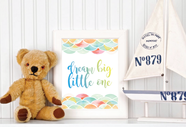 Dream Big Little One Watercolor, Canvas or Print