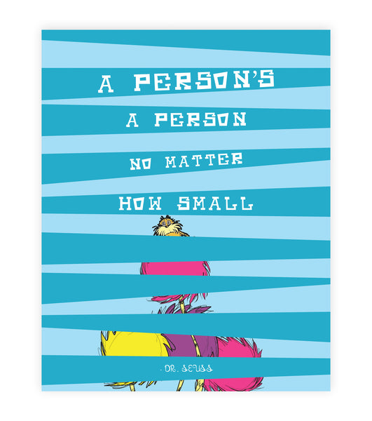 Print or Canvas, Dr Seuss,  The Lorax - A Person's A Person No Matter How Small