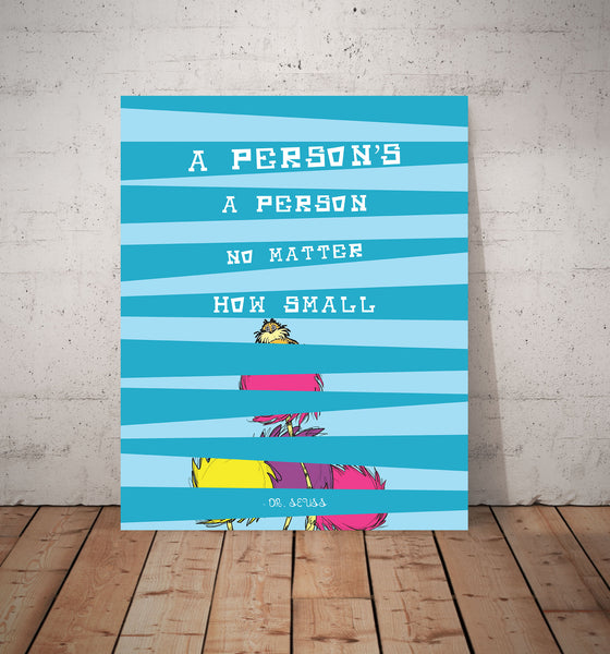 Print or Canvas, Dr Seuss,  The Lorax - A Person's A Person No Matter How Small