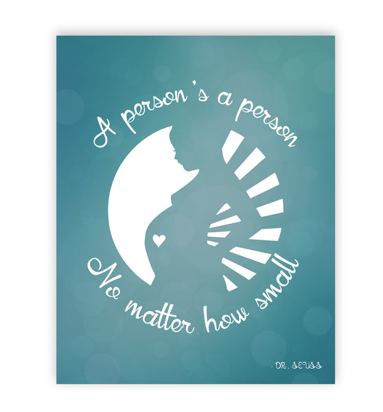 Print or Canvas, A Person's A Person No Matter How Small - Mommy