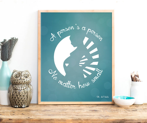 Print or Canvas, A Person's A Person No Matter How Small - Mommy