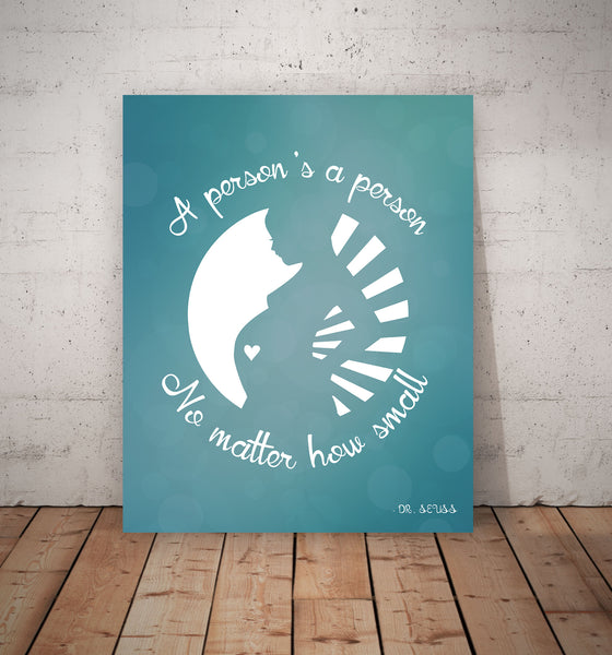 Print or Canvas, A Person's A Person No Matter How Small - Mommy