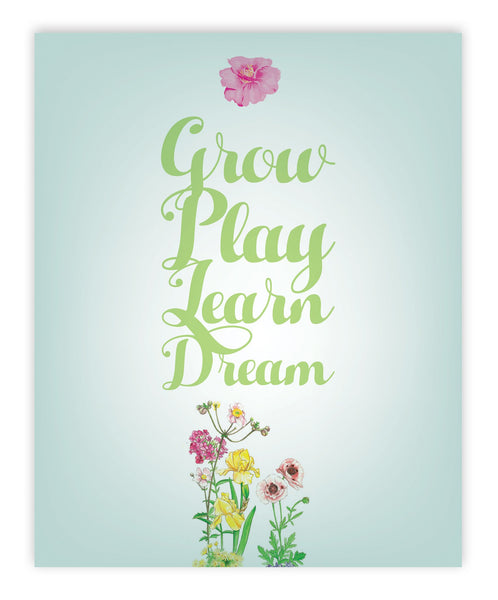 Print or Canvas, Grow + Play + Learn + Dream