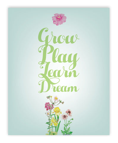 Print or Canvas, Grow + Play + Learn + Dream