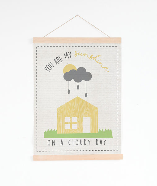 You Are My Sunshine On A Cloudy Day Little House, Canvas or Print, Inspirational Wall Decor
