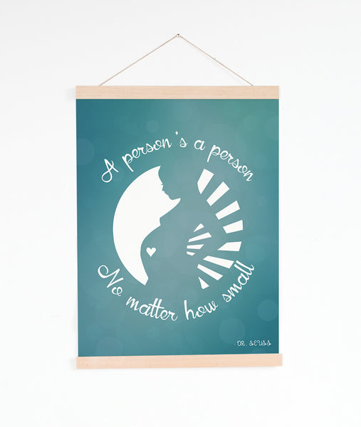 Print or Canvas, A Person's A Person No Matter How Small - Mommy