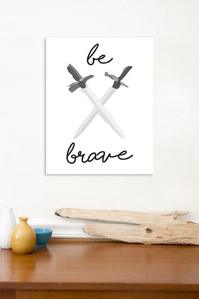 Be Brave + 2 Swords, Canvas or Print