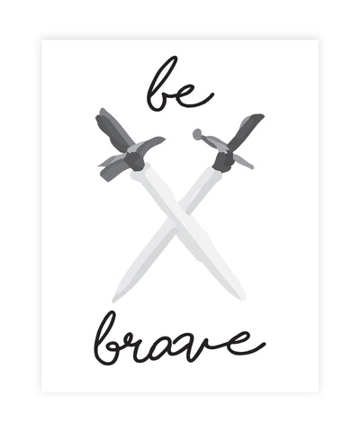 Be Brave + 2 Swords, Canvas or Print