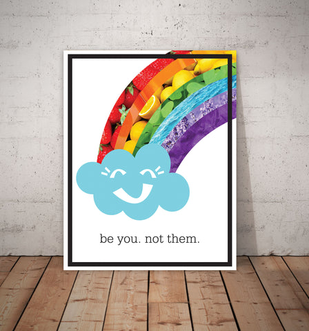 Print or Canvas, Rainbow: Be You Not Them