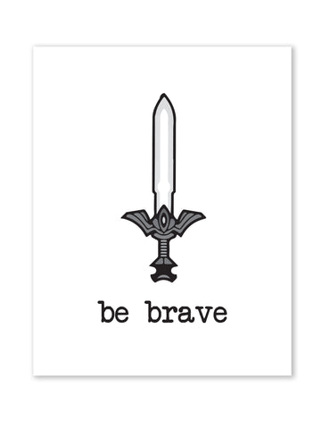 Canvas or Print, Be Brave + Sword, Inspirational Art