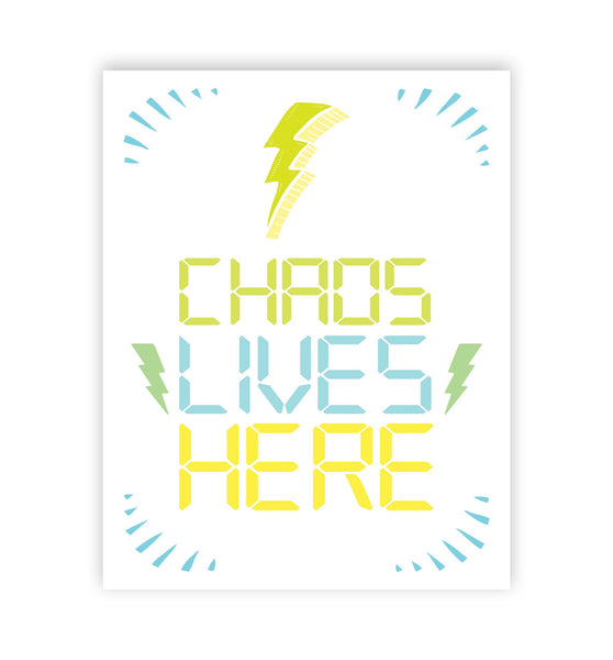 Chaos Lives Here, Digital Text, Canvas or Print