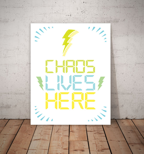 Chaos Lives Here, Digital Text, Canvas or Print