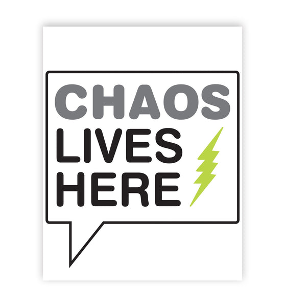 Canvas or Print, Chaos Lives Here Text Bubble, Whimsical Art