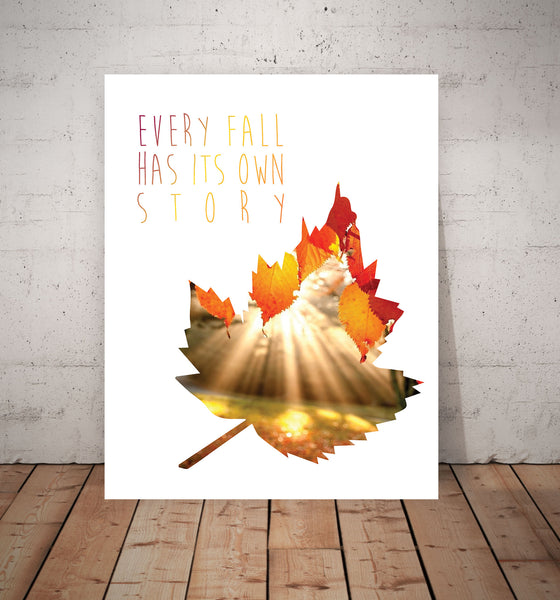 Print or Canvas, Every Fall Has It's Own Story