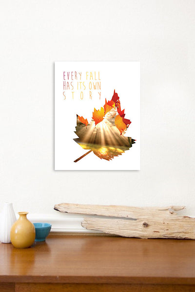 Print or Canvas, Every Fall Has It's Own Story