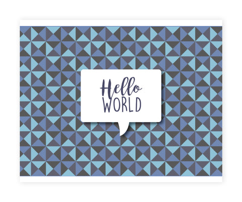 Print or Canvas, Hello World