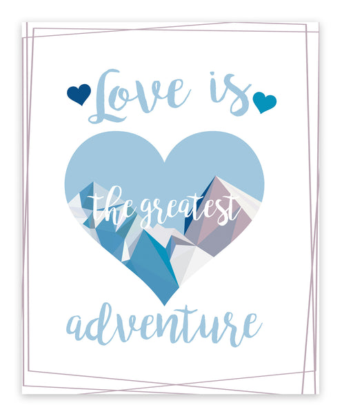 Print or Canvas, Love Is The Greatest Adventure Heart