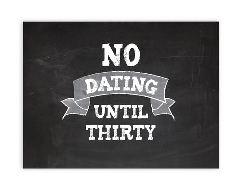 No Dating Until Thirty One, Canvas or Print