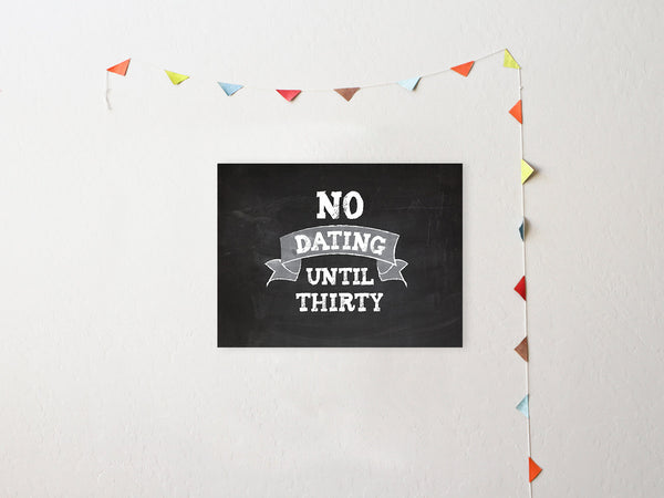 No Dating Until Thirty One, Canvas or Print