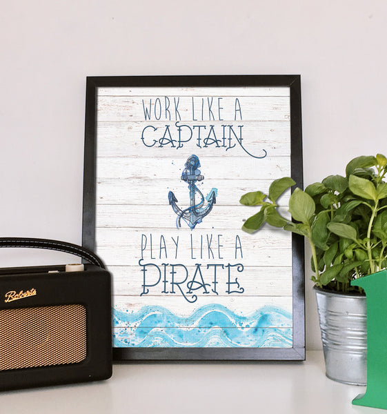 Canvas or Print, Work Like A Captain, Play Like  A Pirate