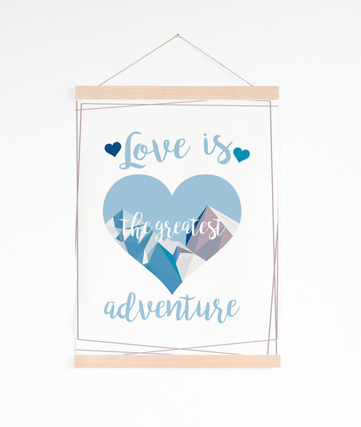 Print or Canvas, Love Is The Greatest Adventure Heart