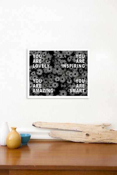 Print or Canvas, You Are Quotes Black & White